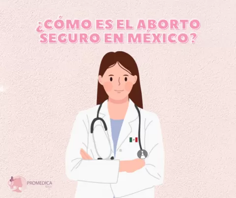 ¿Cómo es el aborto seguro en México?