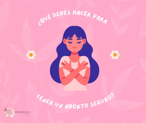 Circunstancias seguras para tener un aborto: Tu bienestar es primordial