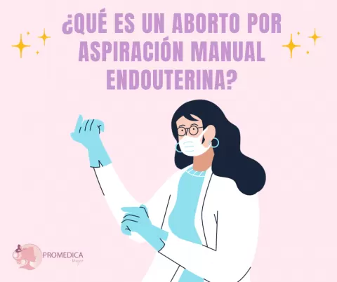 Aspiración Manual Endouterina (AMEU): Un Método Seguro para la Interrupción del Embarazo