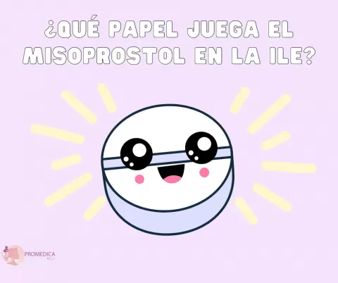 El papel del Misoprostol en la Interrupción Legal del Embarazo (ILE)