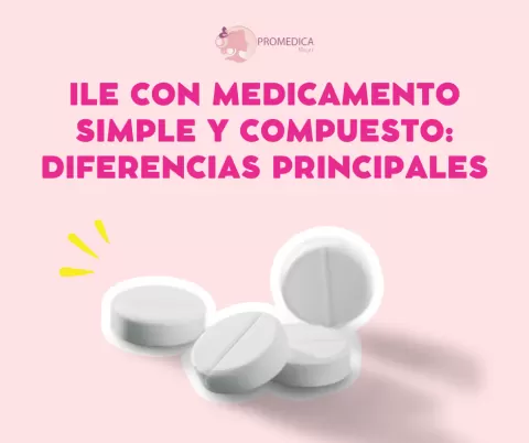 ILE con medicamento simple y compuesto: diferencias principales