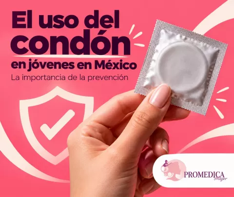 El uso del condón en jóvenes en México: la importancia de la prevención