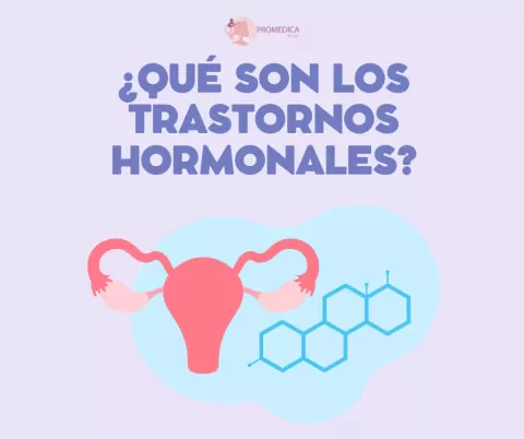¿Qué son los trastornos hormonales?